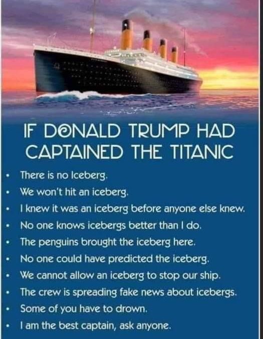 If Donald Trump Was Captain Of The Titanic